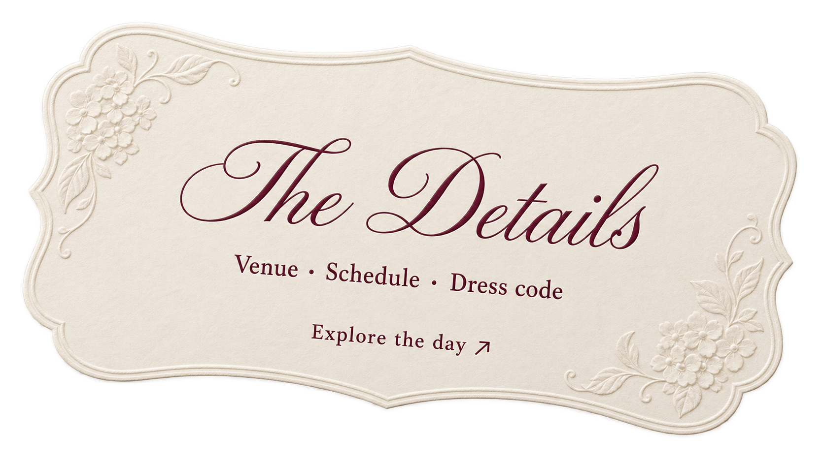 The Details — Venue, Schedule, Dress code. Explore the day. Ivory scalloped paper card with embossed hydrangeas and burgundy calligraphy.
